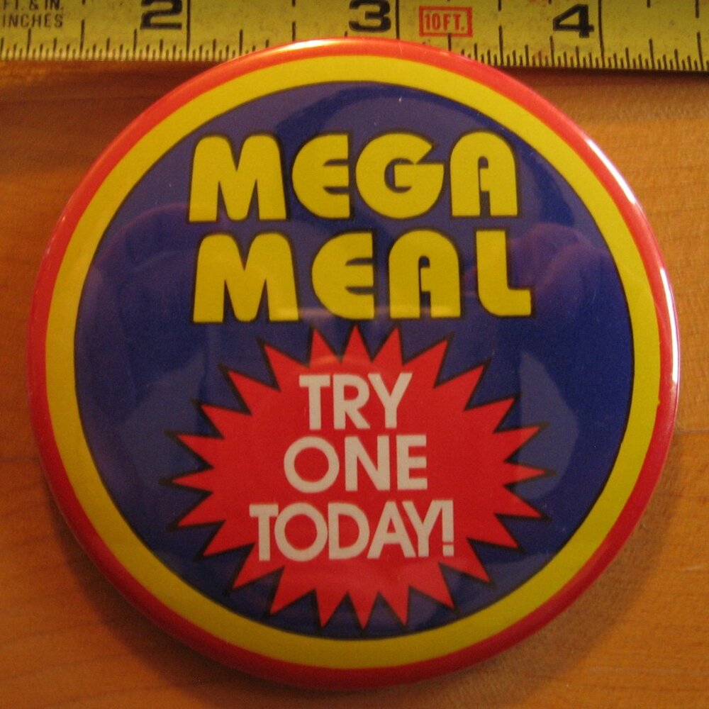 Mega Meal Try One Today Pinback Button